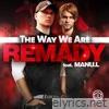 Remady - The Way We Are (feat. Manu-L) [Remixes]