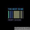 Remy Shand - The Best in Me - Single