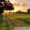 Saudade dói (feat. Naira) - Single