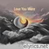 Love You More - Single