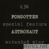 Forgotten Astronaut Extended Play (a Q36 Special Feature) - EP