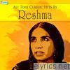 All Time Classic Hits by Reshma