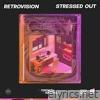 Retrovision - Stressed Out - Single