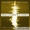 Rolling Stone (Smalltown DJs Remix) [feat. Smalltown DJs] - Single