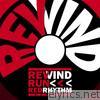 Red Rhythm “Rewind”