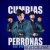 Cumbias Perronas En Vivo, Vol. 2 (En vivo)