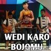 WEDI KARO BOJOMU (Dangdut Campursari) - Single