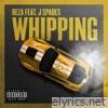 Whipping (feat. J Spades) - Single