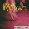 No Time To Waste (Radio Edit) - Single