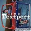 I'm a Textpert - Single