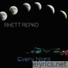 Rhett Repko - Every Night - Single