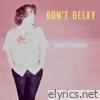 Don't Delay - Single