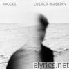 RHODES - Live For Burberry - EP
