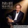 Para Que Seas Feliz - Single