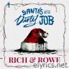 Rich Rowe - Santa's Gotta Dirty Job - Single