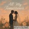 All My Tomorrows - Single