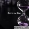 Borrowed Time - Single