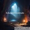 Echoes of Gratitude - Single