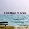From Rage to Grace - Single