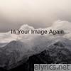 In Your Image Again - Single