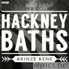 Hackney Baths (Afternoon Drama)