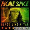 Richie Spice - Black Like a Tar - EP