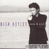 Rick Astley - Body and Soul