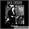 Rick Denzien - Recently