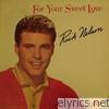 Ricky Nelson - For Your Sweet Love