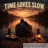 Time Loves Slow - Single