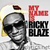 My Name Is Ricky Blaze - EP