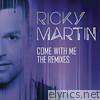Ricky Martin - Come With Me - The Remixes - EP