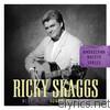 Ricky Skaggs - Americana Master Series: Best of the Sugar Hill Years