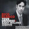 Rico Blanco - Your Universe+Kahit Walang Sabihin