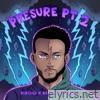 Pressure Pt. 2 (feat. Benayah Israel) - Single