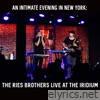 An Intimate Evening in New York: The Ries Brothers (Live at the Iridium)