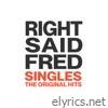 Right Said Fred - Singles (The Original Hits)