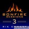 Bonfire Sessions - 3 - EP