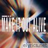 Make It out Alive - Single