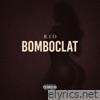 BOMBOCLAT - Single