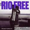 RIO FREE - Single