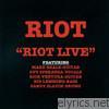 Riot - Riot Live