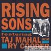 Rising Sons Featuring Taj Mahal and Ry Cooder