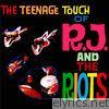 The Teenage Touch of RJ and the Riots