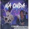 NA ONDA (feat. Cox4) - Single
