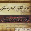Joseph Smith the Prophet: Live At Abravanel