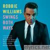 Robbie Williams - Swings Both Ways
