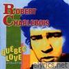 Robert Charlebois - Québec Love: La collection