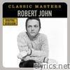 Robert John - Classic Masters