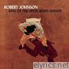 Robert Johnson - King of the Delta Blues Singers (1961)